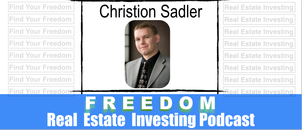 Christion Sadler Real Estate Investor | REI 017