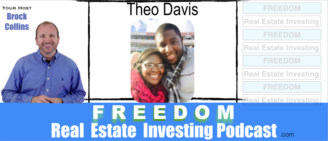 BIG Real Estate Profits with Theo Davis | Podcast 054