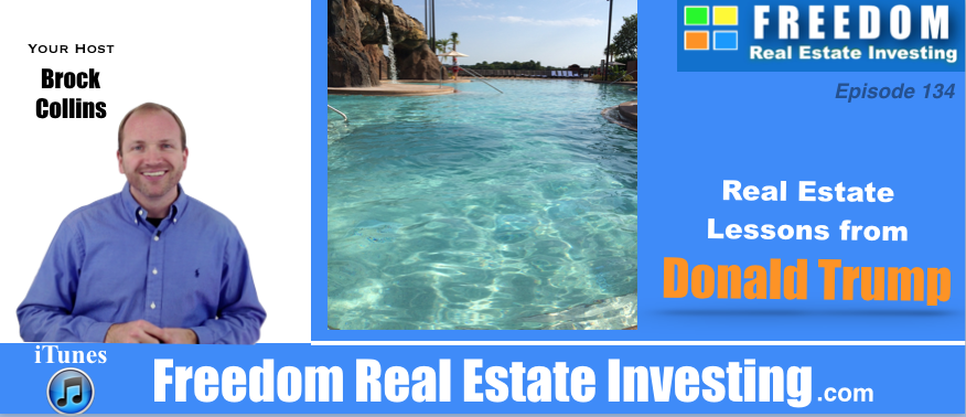 Real Estate Lessons I Learned from Donald Trump | Episode 134